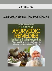 K.P. Khalsa - Ayurvedic Herbalism for Women by https://illedu.info