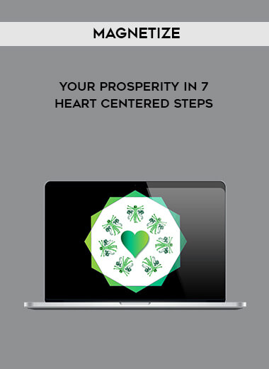 masterysystems - Magnetize - Your Prosperity in 7 Heart Centered Steps by https://illedu.info