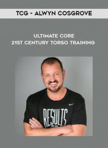 TCG - Alwyn Cosgrove - Ultimate Core - 21st Century Torso Training by https://illedu.info