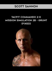 Scott Sannon - TACFIT Commando 2-0 - Mission Simulation 2B - Grunt (FIXED) by https://illedu.info