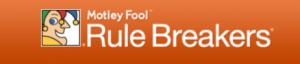 Motley Fool – Rule Breakers + Stock Advisor