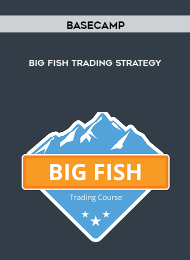 Basecamp – Big Fish Trading Strategy by https://illedu.info