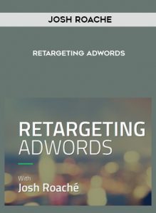 Josh Roache (High Traffic Academy) – Retargeting AdWords by https://illedu.info