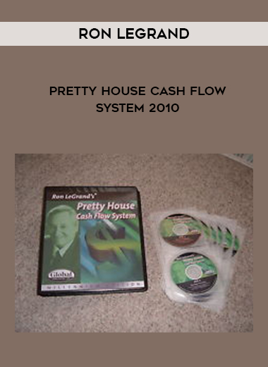RON LEGRAND PRETTY HOUSE CASH FLOW SYSTEM 2010 by https://illedu.info