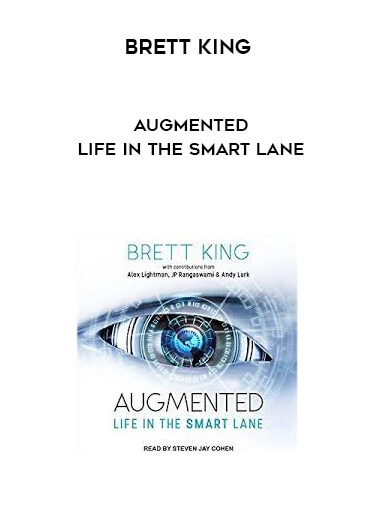 Brett King - Augmented - Life In The Smart Lane