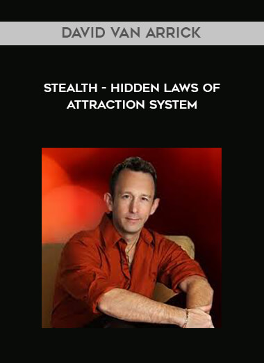 David Van Arrick - STEALTH - Hidden Laws of Attraction System