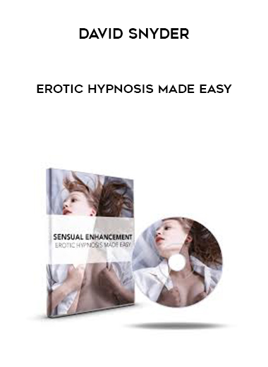 David Snyder - Erotic Hypnosis Made Easy