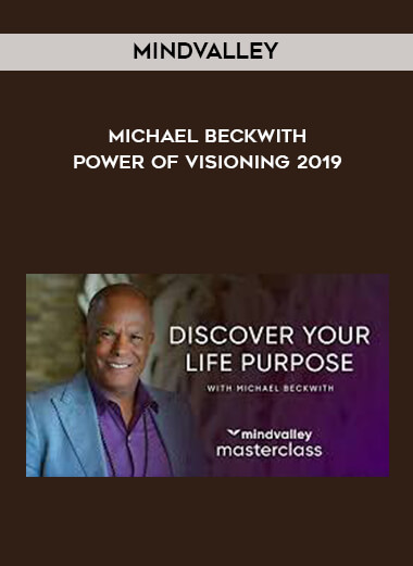 Mindvalley - Michael Beckwith - Power of Visioning 2019