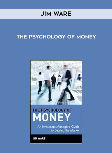 Jim Ware - The Psychology of Money