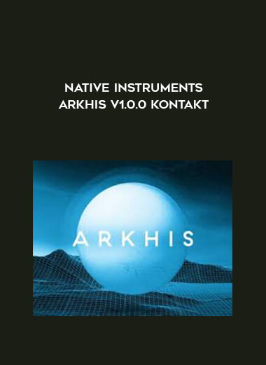Native Instruments Arkhis v1.0.0 KONTAKT