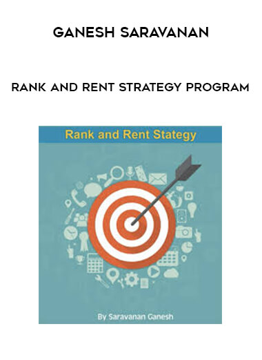 Ganesh Saravanan - Rank and Rent Strategy Program