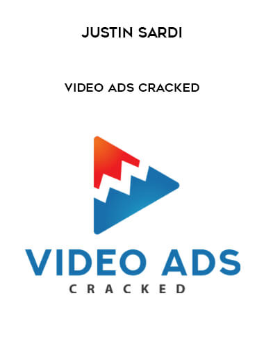 Justin Sardi - Video Ads Cracked