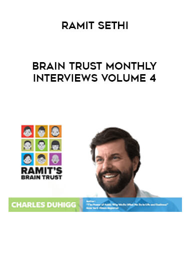 Ramit Sethi - Brain Trust Monthly Interviews Volume 4