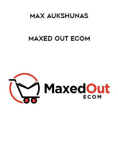 Max Aukshunas - Maxed Out Ecom