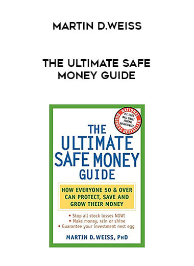 Martin D.Weiss - The Ultimate Safe Money Guide