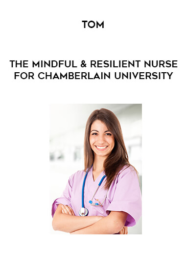Tom - The Mindful & Resilient Nurse for Chamberlain University