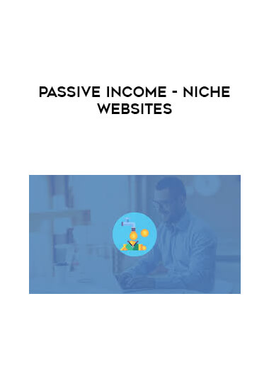 Passive Income - Niche Websites
