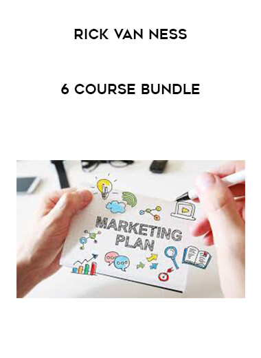 Rick Van Ness - 6 Course Bundle