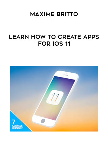 Maxime Britto - Learn how to create apps for iOS 11