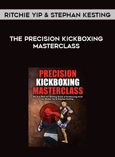 Ritchie Yip & Stephan Kesting - The Precision Kickboxing Masterclass