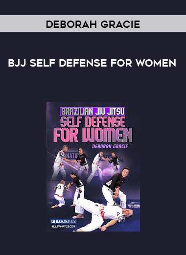 Deborah Gracie - BJJ Self Defense for Women