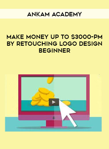 Ankam Academy - make money up to $3000-pm by retouching logo design-beginner