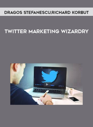 Twitter Marketing Wizardry by Dragos Stefanescu & Richard Korbut