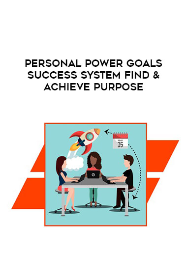 Personal Power Goals Success System Find & Achieve Purpose