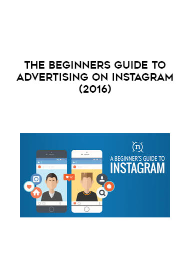 The Beginners Guide To Advertising On Instagram (2016)