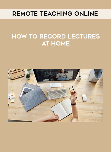 Remote Teaching Online - How To Record Lectures at Home