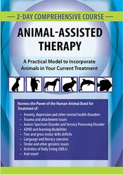 Jonathan Jordan - 2-Day Comprehensive Course in Animal-Assisted Therapy: A Practical Model to Incorporate Animals in Your Current Treatment