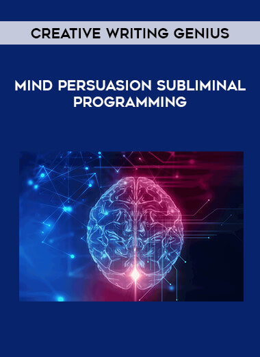 Mind Persuasion Subliminal Programming - Creative Writing Genius