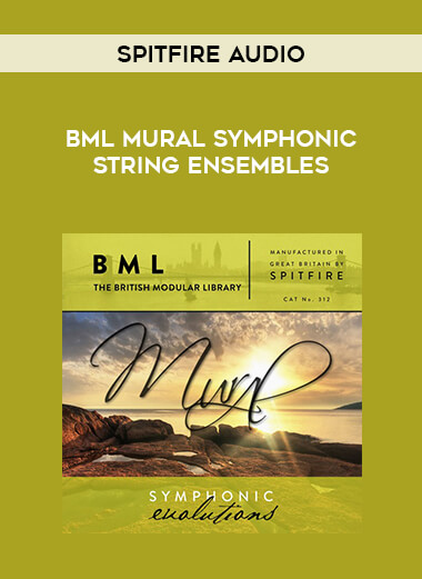 Spitfire Audio - BML Mural Symphonic String Ensembles