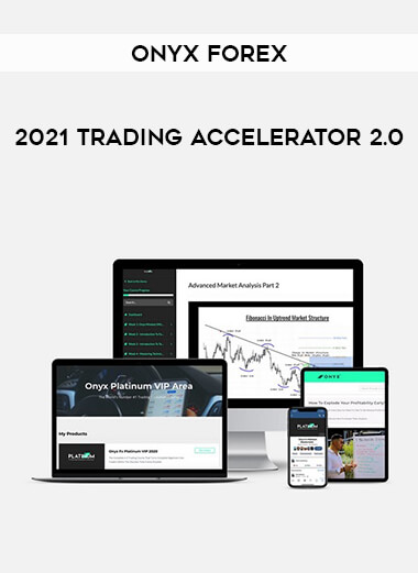 Onyx Forex - 2021 Trading Accelerator 2.0