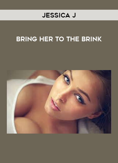 Jessica J - Bring Her To The Brink