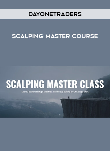 Dayonetraders - Scalping Master Course