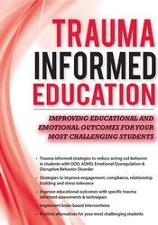 Robert Hull - Trauma-Informed Education: Improving Educational and Emotional Outcomes for Your Most Challenging Students courses available download now.