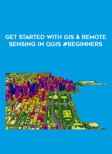 Get started with GIS & Remote Sensing in QGIS #Beginners