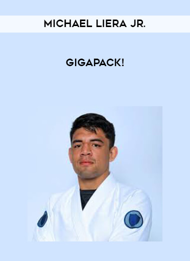 MICHAEL LIERA JR. GIGAPACK! courses available download now.