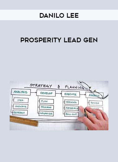 Danilo Lee - Prosperity Lead Gen courses available download now.