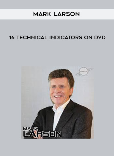 Mark Larson - 16 Technical Indicators on DVD courses available download now.