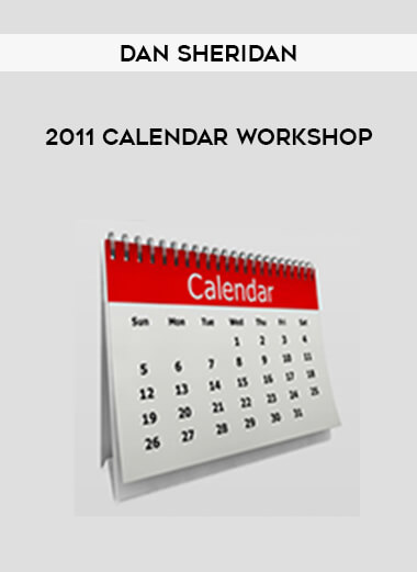 Dan Sheridan 2011 Calendar Workshop courses available download now.