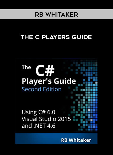 The C Players Guide - RB Whitaker courses available download now.
