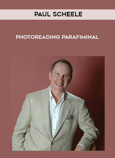 Paul Scheele - Photoreading Parafiminal courses available download now.