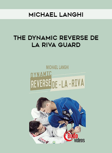 The Dynamic Reverse De La Riva Guard with Michael Langhi courses available download now.
