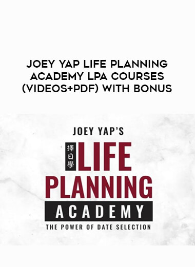 Joey Yap Life Planning Academy LPA Courses (Videos+PDF) with Bonus