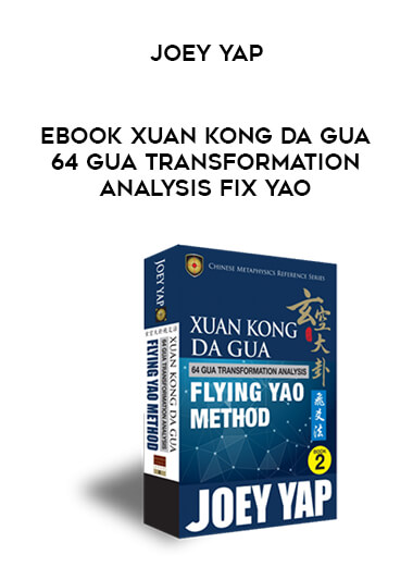 EBOOK Xuan Kong Da Gua 64 Gua Transformation Analysis Fix Yao Joey Yap