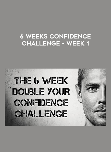 6 Weeks Confidence Challenge - Week 1 courses available download now.