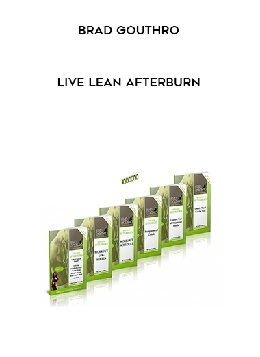 Brad Gouthro - Live Lean Afterburn courses available download now.