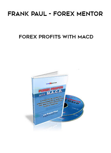 Frank Paul - Forex Mentor - Forex Profits with MACD courses available download now.